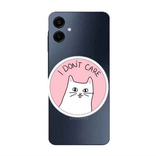 Samsung A06 I dont Care Transparent Silicone TPU Θήκη