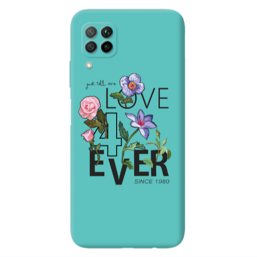 Huawei P40 Lite Love for ever Turquoise Colored Silicone TPU Θήκη