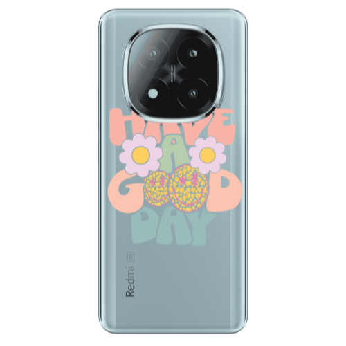 Xiaomi Redmi Note 14 Pro + 5g Have A Good day Transparent Silicone TPU Θήκη