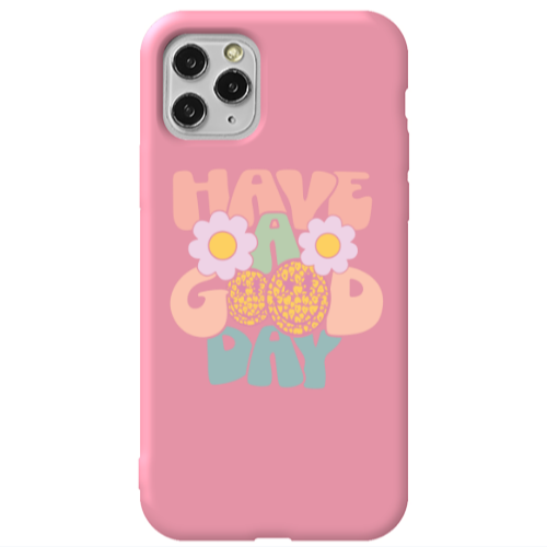 Apple iPhone 11 Pro Have A Good day Pink Colored Silicone TPU Θήκη