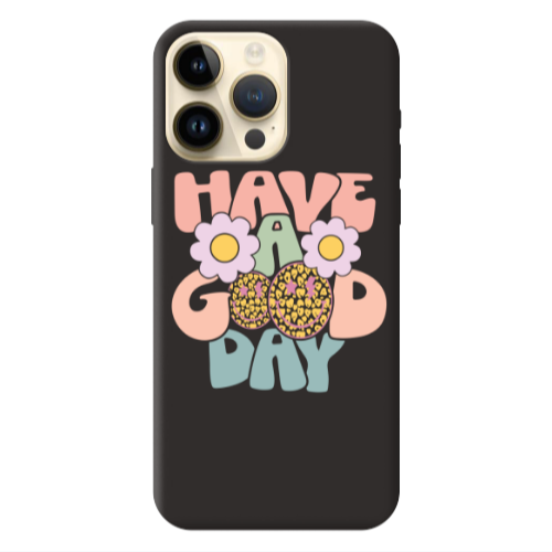 Apple iPhone 13 Pro Max Have A Good day Black Colored Silicone TPU Θήκη