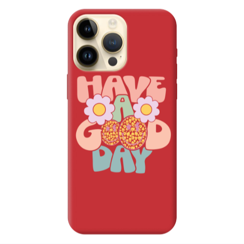 Apple iPhone 13 Pro Max Have A Good day Red Colored Silicone TPU Θήκη