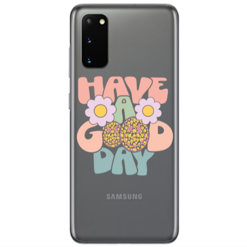 Samsung S20 Have A Good day Transparent Silicone TPU Θήκη