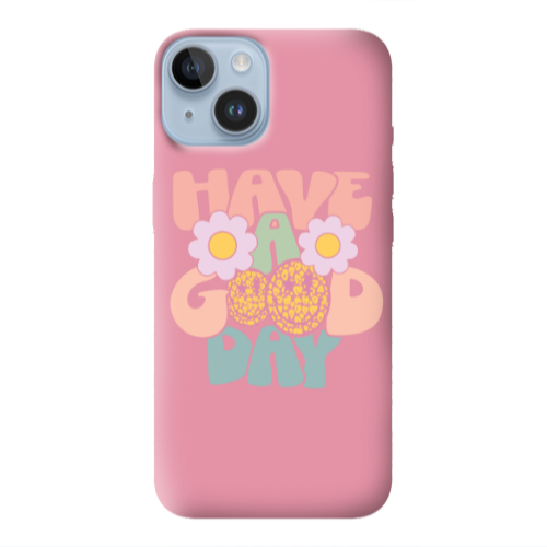 Apple iPhone 14 Plus Have A Good day Pink Colored Silicone TPU Θήκη