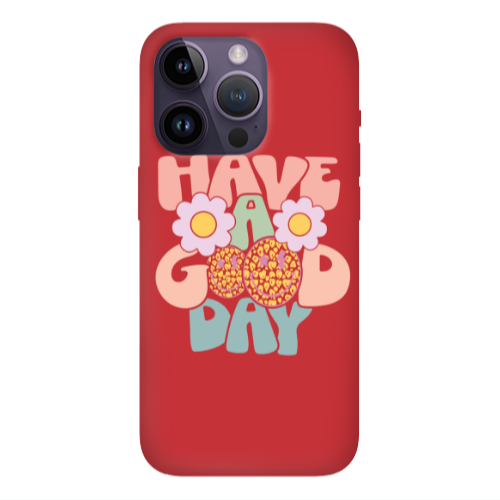 Apple iPhone 14 Pro Max Have A Good day Red Colored Silicone TPU Θήκη