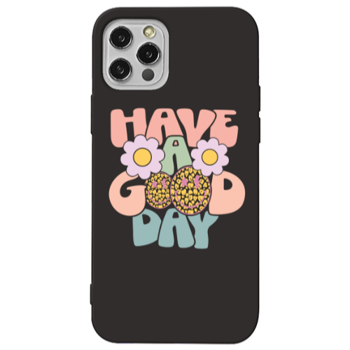 Apple iPhone 13 Pro Have A Good day Black Colored Silicone TPU Θήκη