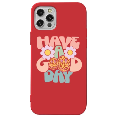 Apple iPhone 13 Pro Have A Good day Red Colored Silicone TPU Θήκη