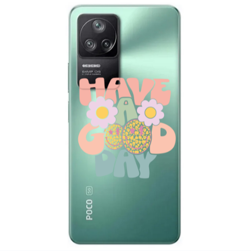 Xiaomi Poco F4 Have A Good day Transparent Silicone TPU Θήκη