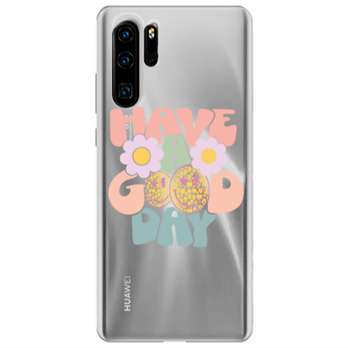 Huawei P30 Pro Have A Good day Transparent Silicone TPU Θήκη