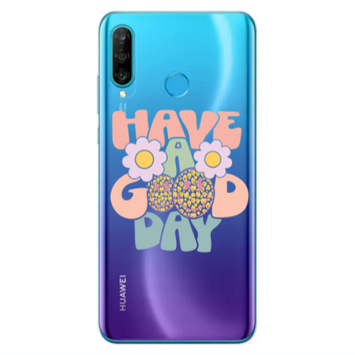Huawei P30 Lite Have A Good day Transparent Silicone TPU Θήκη