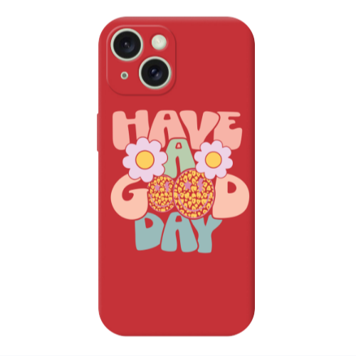 Apple iPhone 15 Have A Good day Red Colored Silicone TPU Θήκη