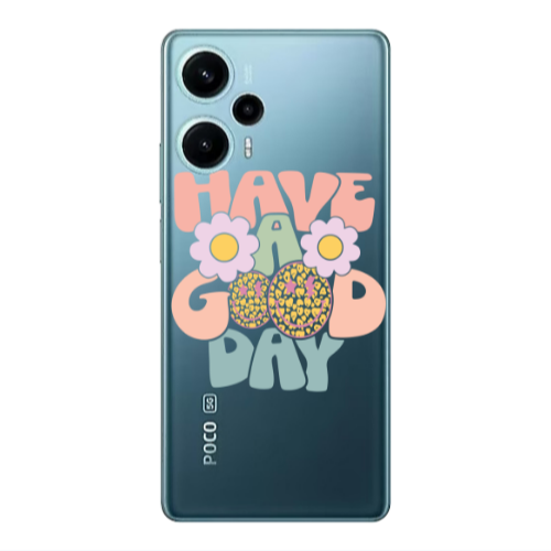 Xiaomi Poco F5 Have A Good day Transparent Silicone TPU Θήκη