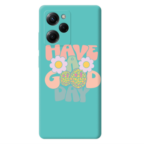 Xiaomi Poco X5 Pro Have A Good day Turquoise Colored Silicone TPU Θήκη