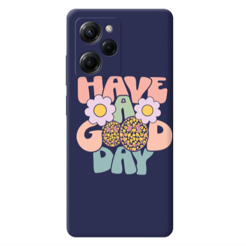 Xiaomi Poco X5 Pro Have A Good day Dark blue Colored Silicone TPU Θήκη