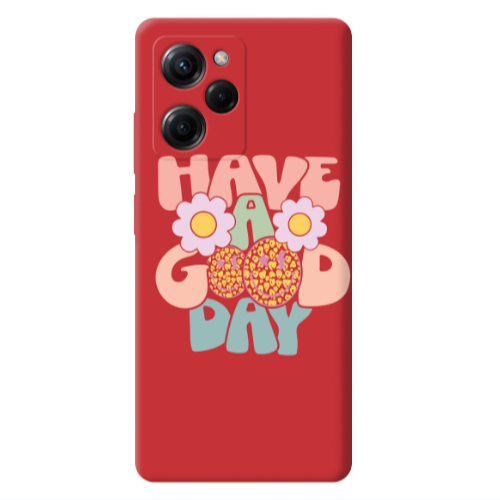 Xiaomi Poco X5 Pro Have A Good day Red Colored Silicone TPU Θήκη