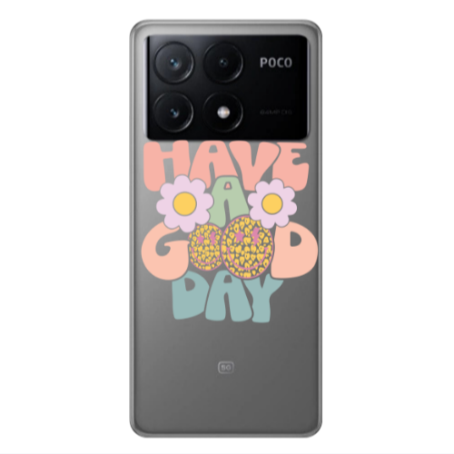 Xiaomi Poco X6Pro 5G Have A Good day Transparent Silicone TPU Θήκη