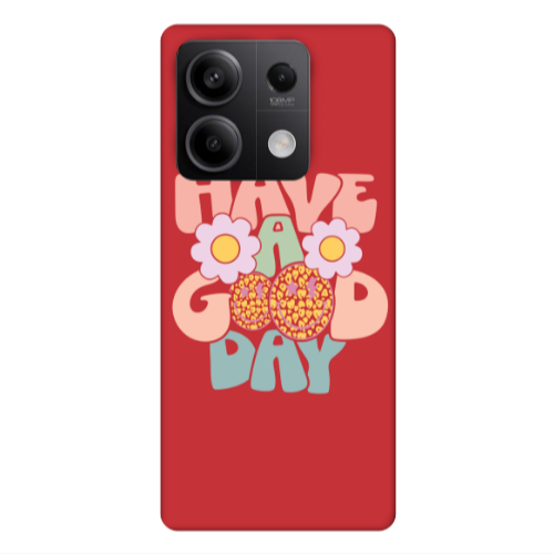 Xiaomi Redmi Note 13Pro 5G Have A Good day Red Colored Silicone TPU Θήκη