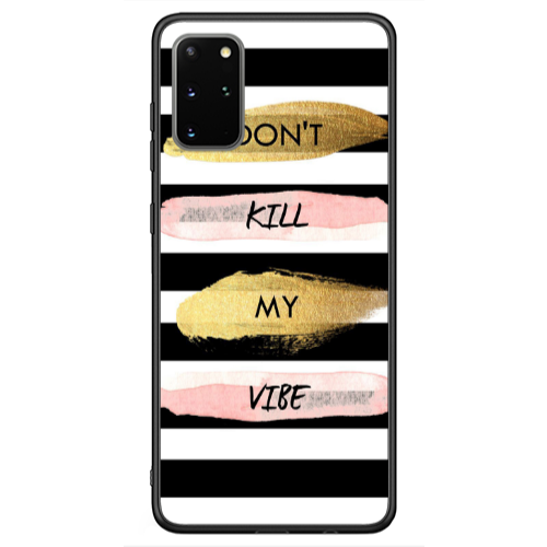 Samsung S20 FE Kill my vibe Black Glossy Θήκη