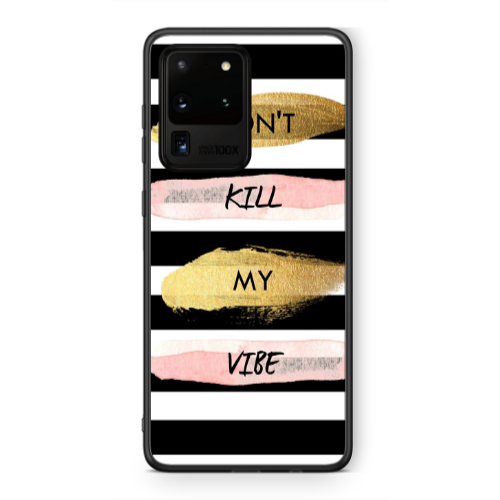 Samsung S20 Ultra Kill my vibe Black Glossy Θήκη