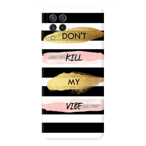 Samsung A22 4G Kill my vibe Transparent Silicone TPU Θήκη