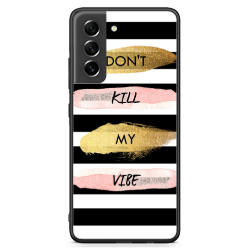 Samsung S21 FE Kill my vibe Black Glossy Θήκη