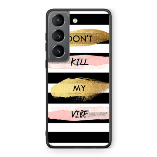 Samsung S21 PLUS Kill my vibe Black Glossy Θήκη