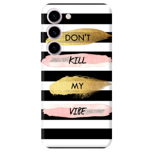 Samsung S23 Kill my vibe Transparent Silicone TPU Θήκη
