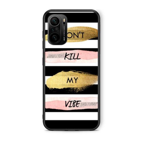 Xiaomi Poco F3 Kill my vibe Black Glossy Θήκη