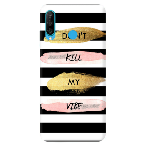 Huawei P30 Lite Kill my vibe Transparent Silicone TPU Θήκη