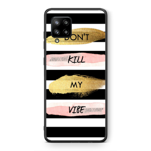 Samsung A42 5G Kill my vibe Black Glossy Θήκη