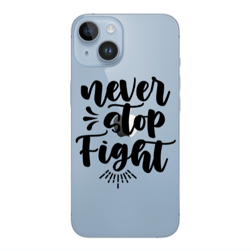 Apple iPhone 14  Never stop fight Transparent Silicone TPU Θήκη