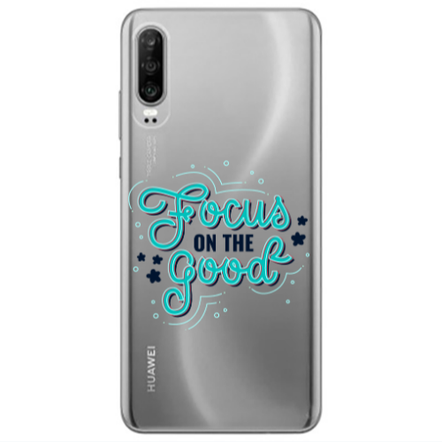 Huawei P30 Focus On The Good Transparent Silicone TPU Θήκη