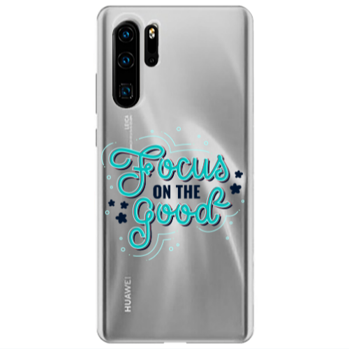 Huawei P30 Pro Focus On The Good Transparent Silicone TPU Θήκη