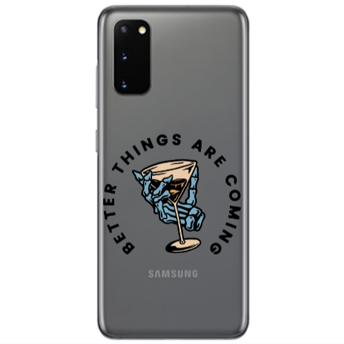 Samsung S20 Better Things Are Coming Transparent Silicone TPU Θήκη