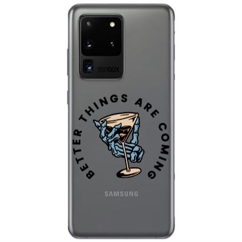 Samsung S20 Ultra Better Things Are Coming Transparent Silicone TPU Θήκη