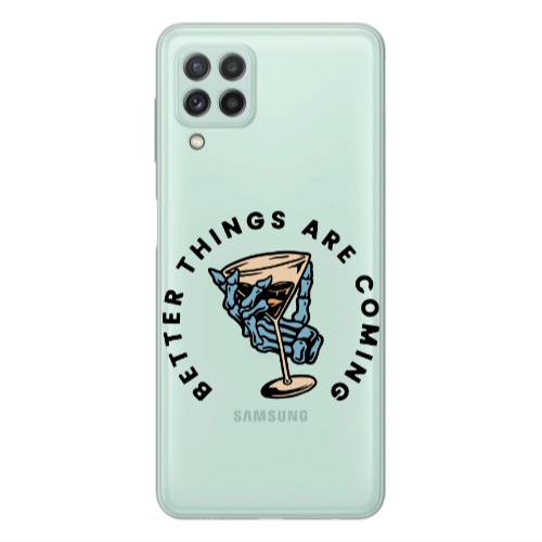 Samsung A22 4G Better Things Are Coming Transparent Silicone TPU Θήκη