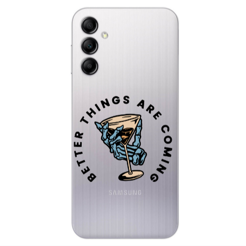 Samsung A24 Better Things Are Coming Transparent Silicone TPU Θήκη