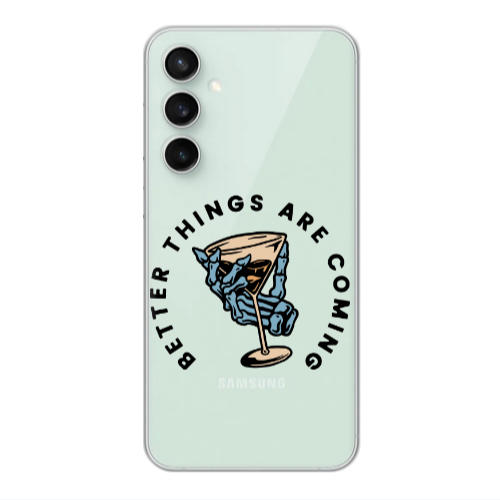 Samsung S24 Plus Better Things Are Coming Transparent Silicone TPU Θήκη