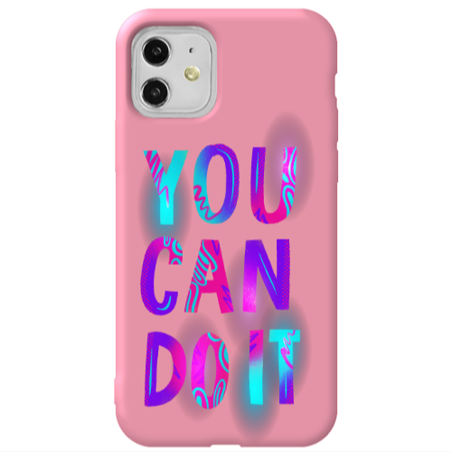 Apple iPhone 11  You Can Doit Pink Colored Silicone TPU Θήκη