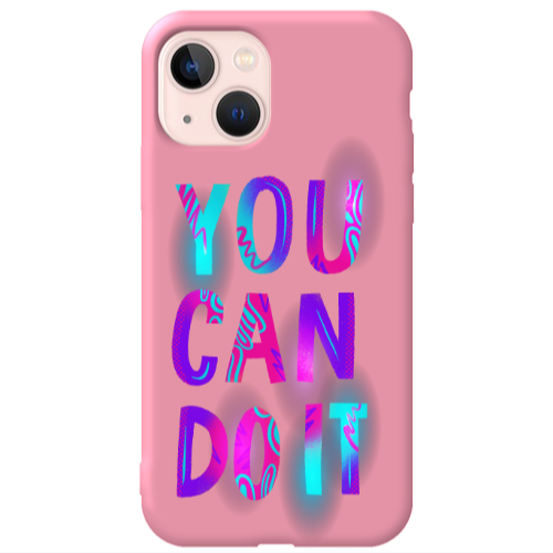Apple iPhone 13 You Can Doit Pink Colored Silicone TPU Θήκη