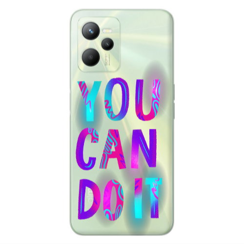 Realme C35 You Can Doit Transparent Silicone TPU Θήκη