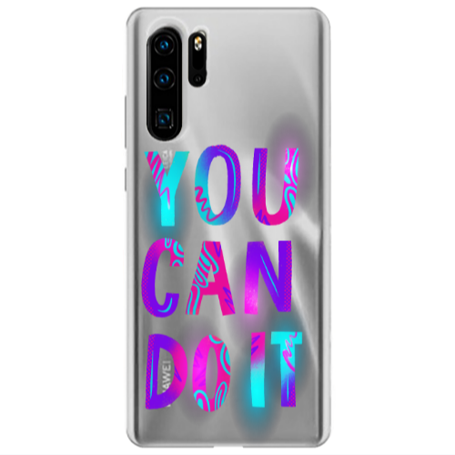 Huawei P30 Pro You Can Doit Transparent Silicone TPU Θήκη