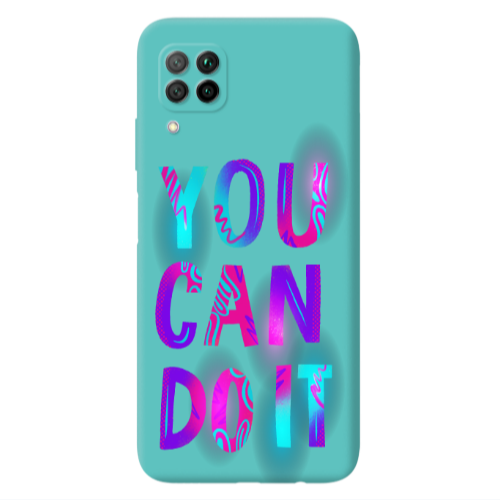 Huawei P40 Lite You Can Doit Turquoise Colored Silicone TPU Θήκη