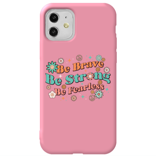 Apple iPhone 11  Be Brave Pink Colored Silicone TPU Θήκη