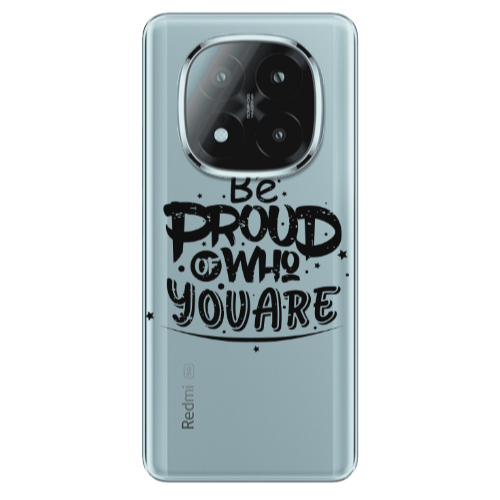Xiaomi Redmi Note 14 Pro + 5g Be proud of who you are Transparent Silicone TPU Θήκη