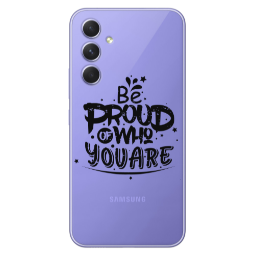Samsung A56 Be proud of who you are Transparent Silicone TPU Θήκη