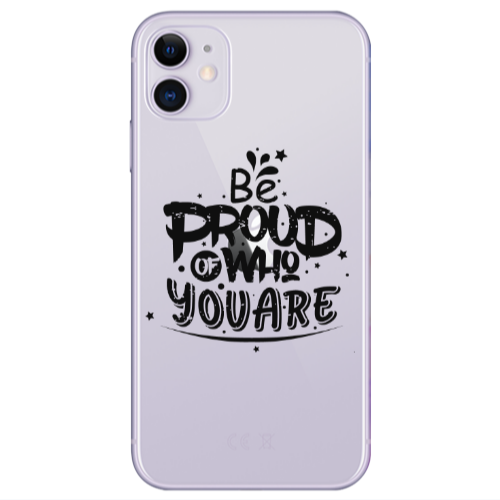 Apple iPhone 11  Be proud of who you are Transparent Silicone TPU Θήκη