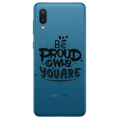Samsung A02 Be proud of who you are Transparent Silicone TPU Θήκη