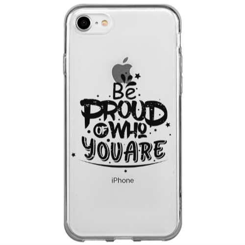 Apple iPhone 7 Be proud of who you are Transparent Silicone TPU Θήκη