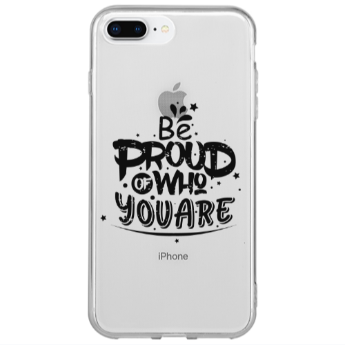 Apple iPhone 7 Plus Be proud of who you are Transparent Silicone TPU Θήκη